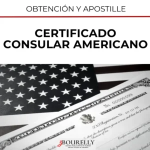Certificado Consular Americano Obtención y Apostille