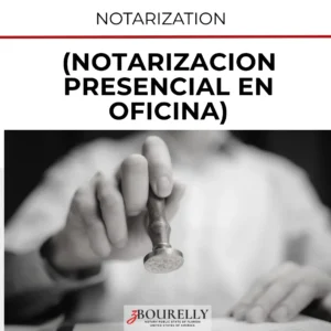 (Notarización Presencial en Oficina)