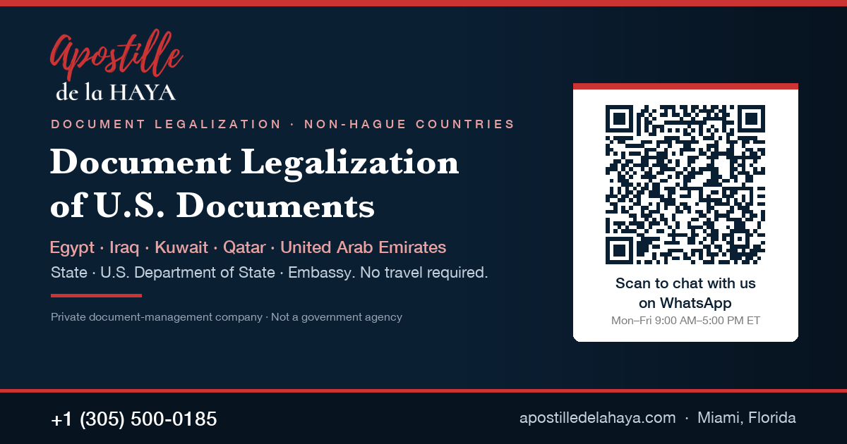 Document legalization of U.S. documents for Egypt, Iraq, Kuwait, Qatar and the UAE — Apostille de la Haya, WhatsApp +1 (305) 500-0185